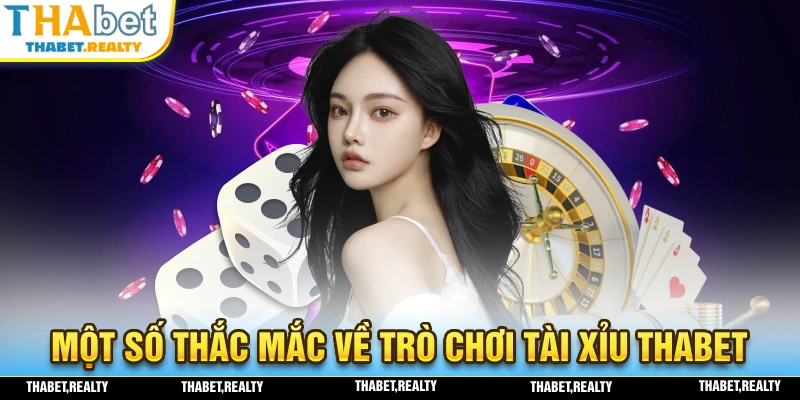 Tài Xỉu THABET - Hình Thức Cá Cược Trực Tuyến Đẳng Cấp 2025 3 Những điểm thắc mắc người chơi thường gặp khi tham gia tài xỉu THABET
