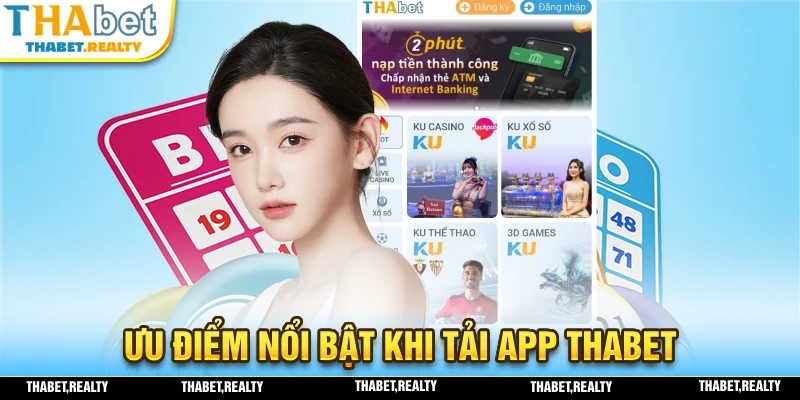 Tải App THABET - 3 Bước Cài Đặt Tiện Lợi Miễn Phí Hoàn Toàn 3 Ưu điểm của việc tải app THABET và trải nghiệm ngay trên di động