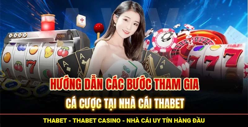 Hướng dẫn tham gia chơi game tại Thabet